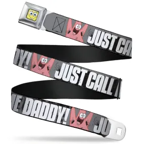 Sponge Bob Face CLOSE-UP Full Color Seatbelt Belt - Hairy Patrick Starfish JUST CALL ME DADDY! Gray/Black/White Webbing